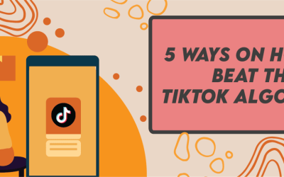 5 Ways on How to Beat the TikTok Algorithm