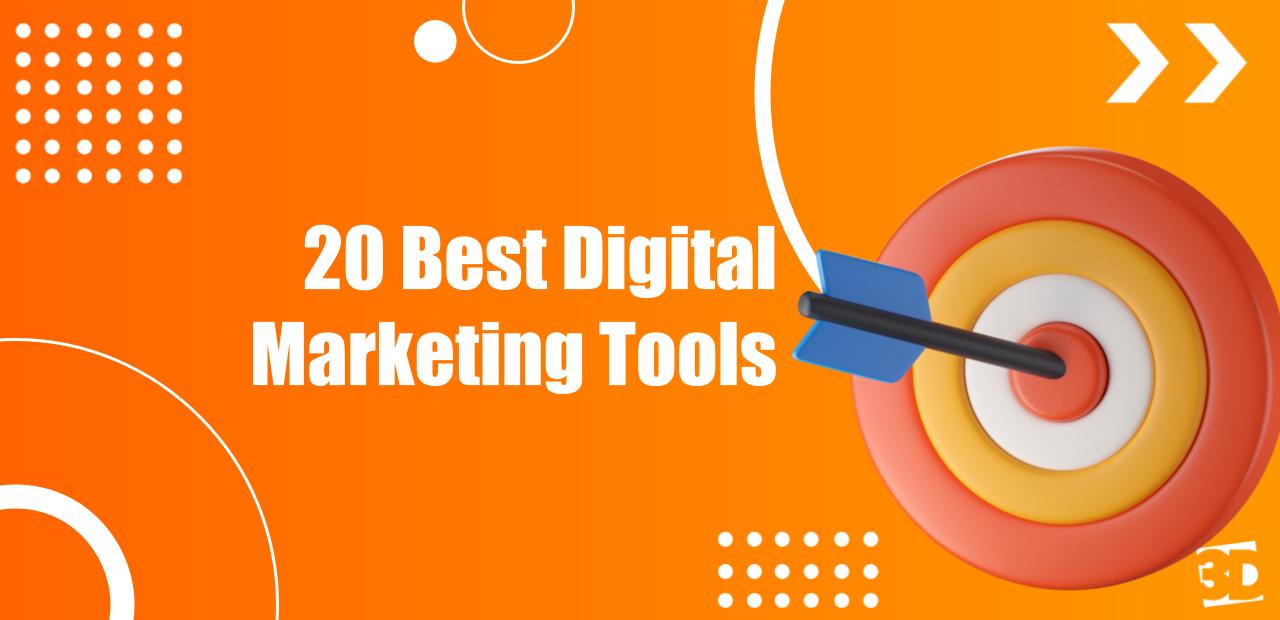 Best 20 Digital Marketing Tools in 2023