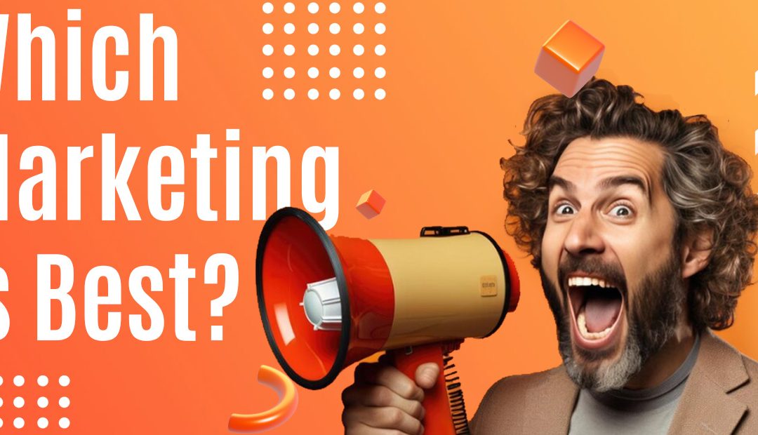 Which Marketing is the Best in 2025?